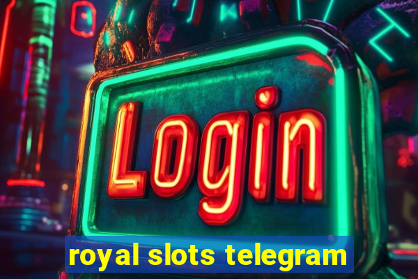 royal slots telegram